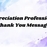Appreciation Professional Thank You Message