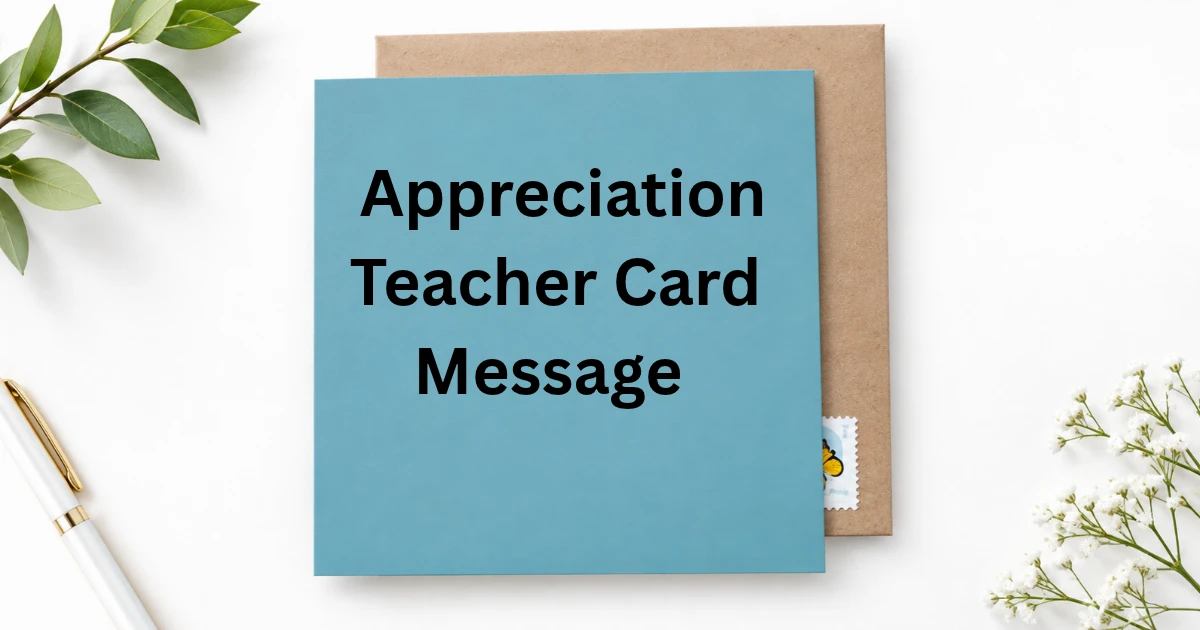 Appreciation Teacher Card Message