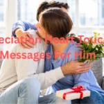 Appreciation Heart Touching Messages For Him